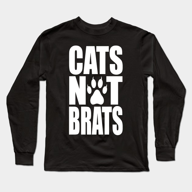 Cats Not Brats Long Sleeve T-Shirt by childfreeshirts